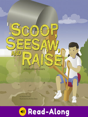 cover image of Scoop, Seesaw, and Raise
